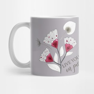 LIVE YOUR LIFE ON PURPOSE Mug